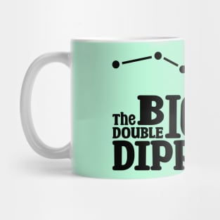 The Big double Dipper (Text in black) Mug